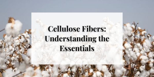 Cellulose Fibers: Understanding the Essentials